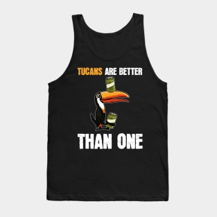 Tucans are better than one - For Beer Tank Top